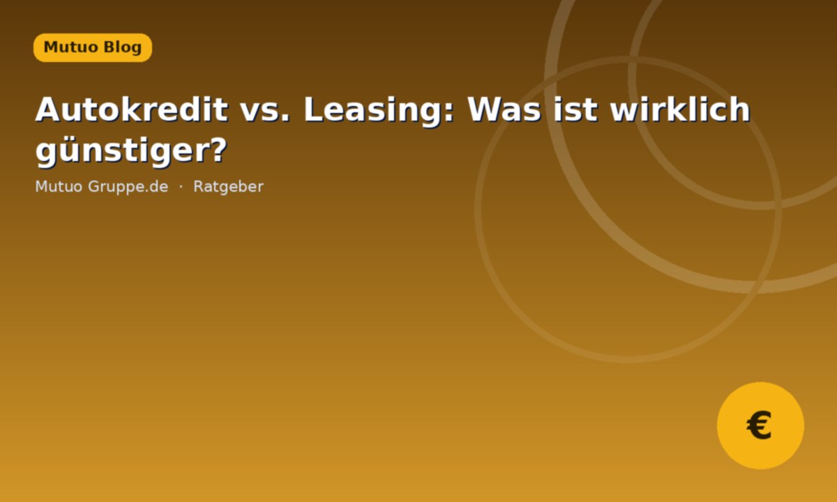 Autokredit vs. Leasing