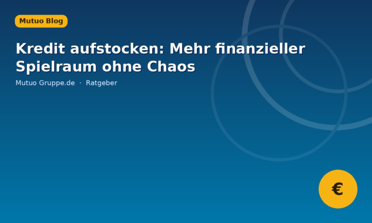 Kredit aufstocken
